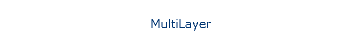 MultiLayer