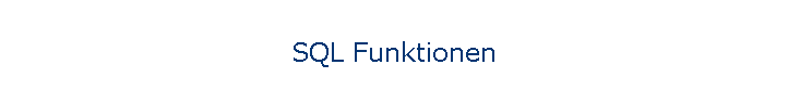 SQL Funktionen