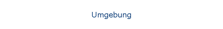 Umgebung