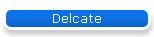 Delcate