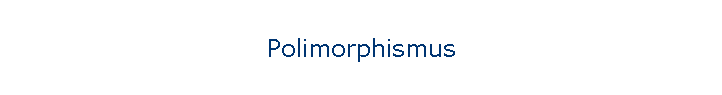 Polimorphismus