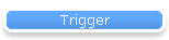 Trigger