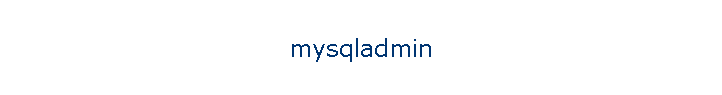 mysqladmin