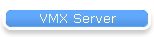 VMX Server