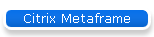 Citrix Metaframe