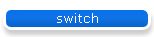 switch