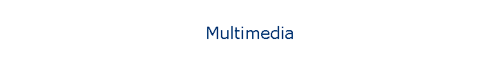 Multimedia