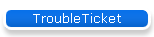 TroubleTicket